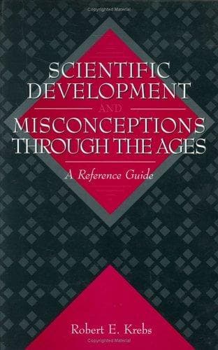 Cover of Scientific development and misconceptions through the ages by Krebs, Robert E