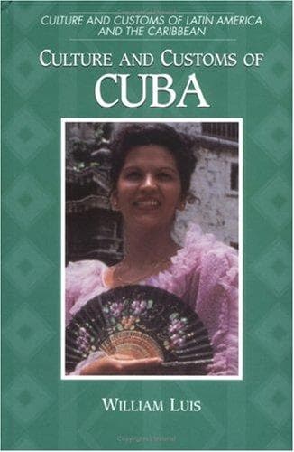 Cover of Culture and customs of Cuba by William Luis