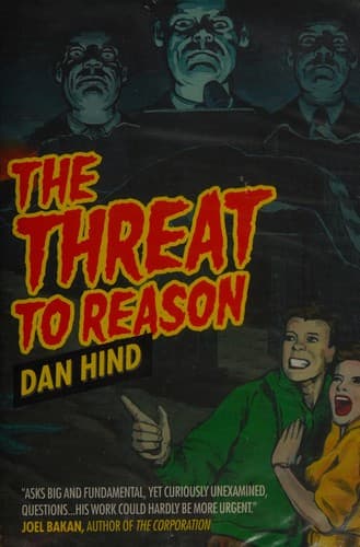 Cover of The threat to reason by Dan Hind