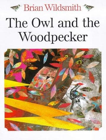 Cover of The Owl and the Woodpecker by Brian Wildsmith