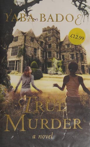 Cover of True murder by Yaba Badoe