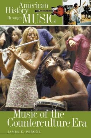 Cover of Music of the Counterculture Era (American History through Music) by James E. Perone