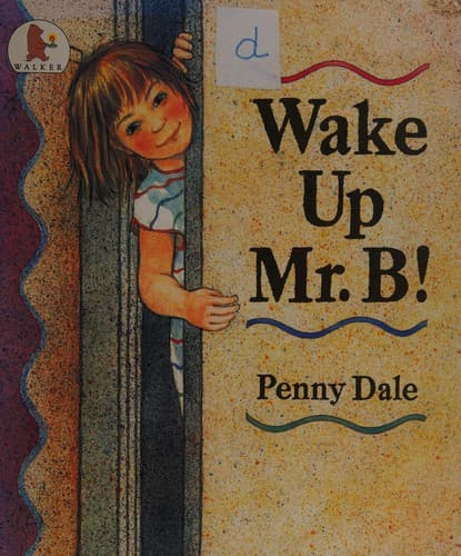 Cover of Wake Up Mr. B! by Penny Dale
