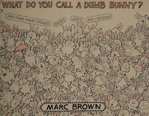 Cover of What do you call a dumb bunny? by Marc Brown