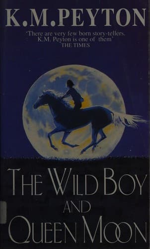 Cover of The Wild Boy and Queen Moon by K. M. Peyton