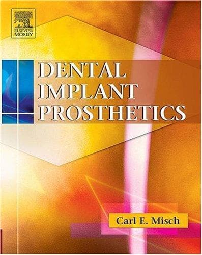 Cover of Dental implant prosthetics by Carl E. Misch