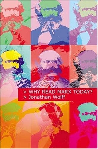 Cover of Why Read Marx Today? by Jonathan Wolff