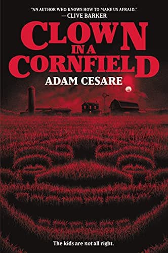 Cover of Clown in a Cornfield by Adam Cesare