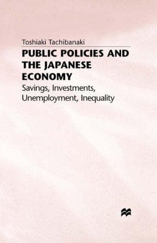 Cover of Public Policies and the Japanese Economy by Toshiaki Tachibanaki