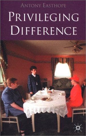 Cover of Privileging Difference by Antony Easthope