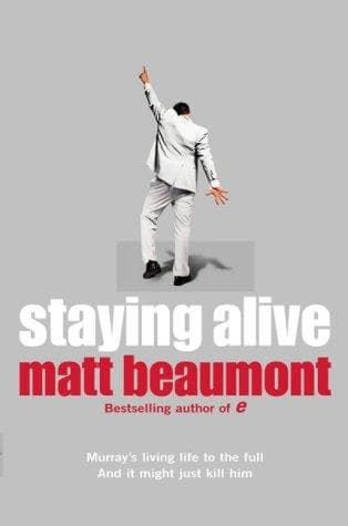 Cover of Staying Alive by Matt Beaumont