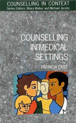 Cover of Counselling in medical settings by East, Patricia
