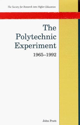 Cover of The polytechnic experiment, 1965-1992 by John Pratt