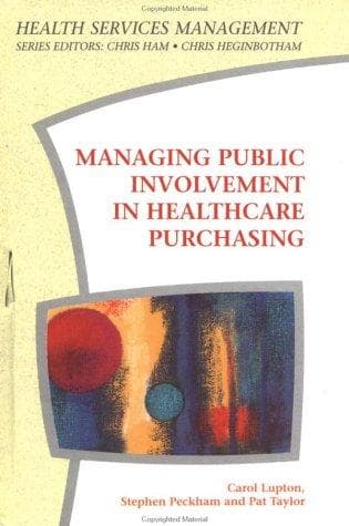 Cover of Managing public involvement in healthcare purchasing by Carol Lupton