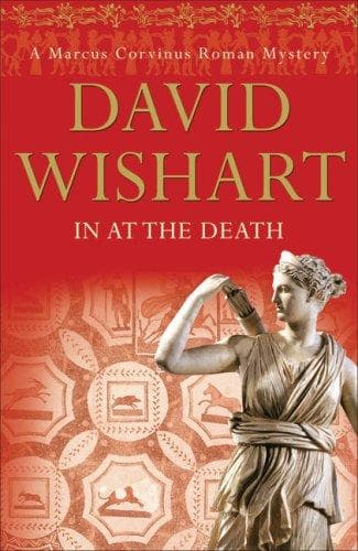 Cover of In at the Death (Marcus Corvinus Mysteries) by David Wishart