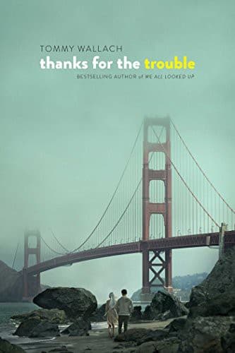 Cover of Thanks for the Trouble by Tommy Wallach
