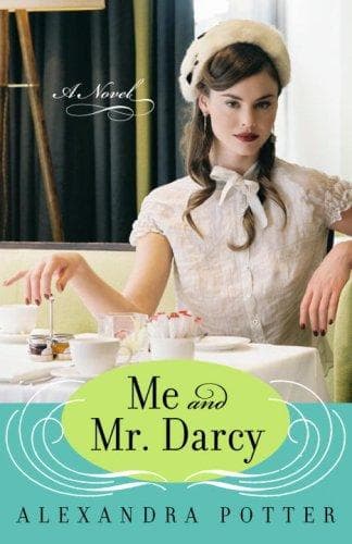 Cover of Me and Mr. Darcy by Alexandra Potter