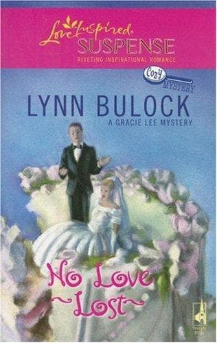 Cover of No Love Lost (Gracie Lee Mysteries, Book 3) by Lynn Bulock