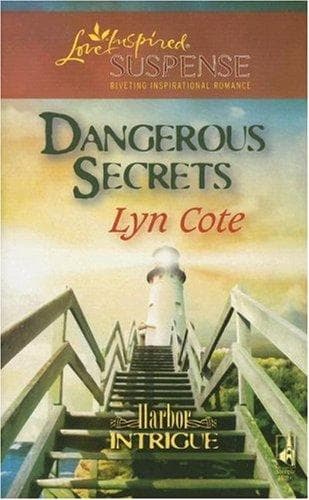 Cover of Dangerous Secrets (Harbor Intrigue Series #3) (Steeple Hill Love Inspired Suspense) by Lyn Cote