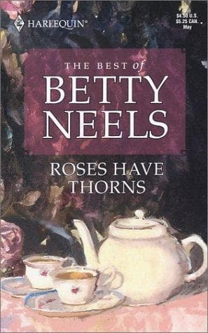 Cover of Roses Have Thorns by Betty Neels
