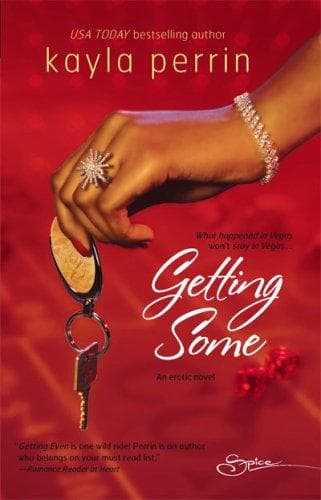 Cover of Getting Some by Kayla Perrin