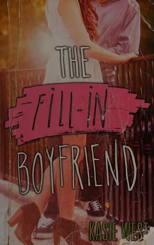 Cover of The Fill-In Boyfriend by Kasie West