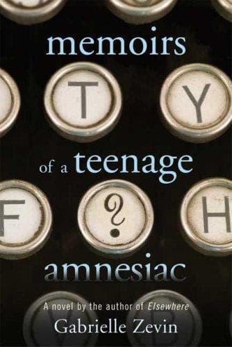 Cover of Memoirs of a Teenage Amnesiac by Gabrielle Zevin