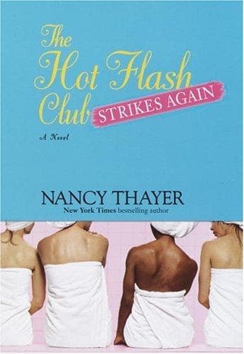 Cover of The Hot Flash Club strikes again by Nancy Thayer