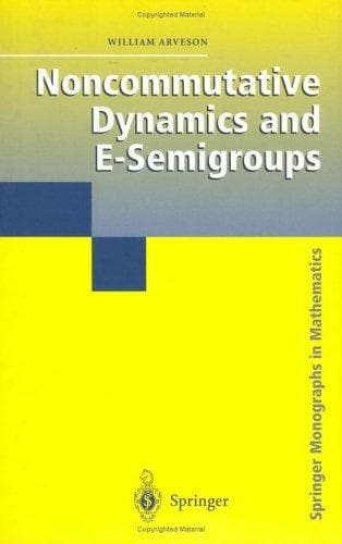 Cover of Noncommutative Dynamics and E-Semigroups by William Arveson