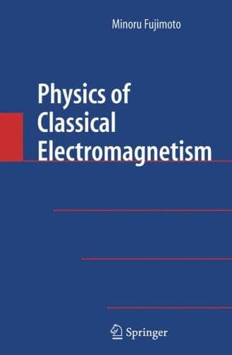 Cover of Physics of Classical Electromagnetism by Minoru Fujimoto