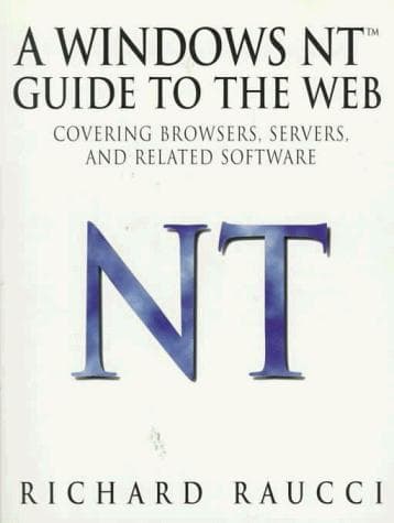 Cover of A Windows NT TM Guide to the Web by Richard Raucci