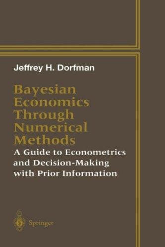 Cover of Bayesian economics through numerical methods by Jeffrey H. Dorfman