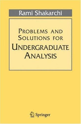 Cover of Problems and solutions for Undergraduate analysis by Rami Shakarchi