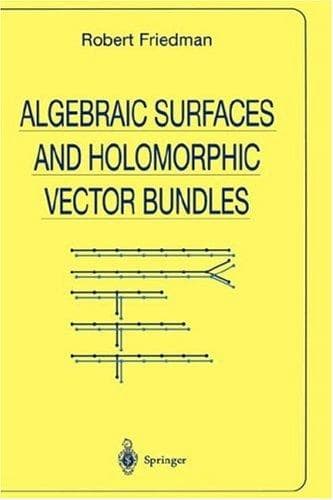 Cover of Algebraic surfaces and holomorphic vector bundles by Friedman, Robert