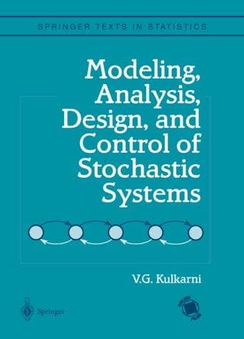 Cover of Modeling, analysis, design, and control of stochastic system by Vidyadhar G. Kulkarni
