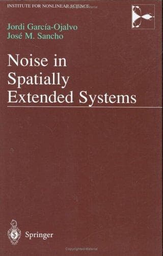Cover of Noise in spatially extended systems by Jordi García-Ojalvo