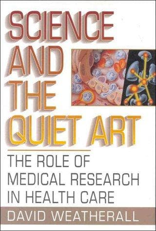 Cover of Science and the quiet art by D. J. Weatherall