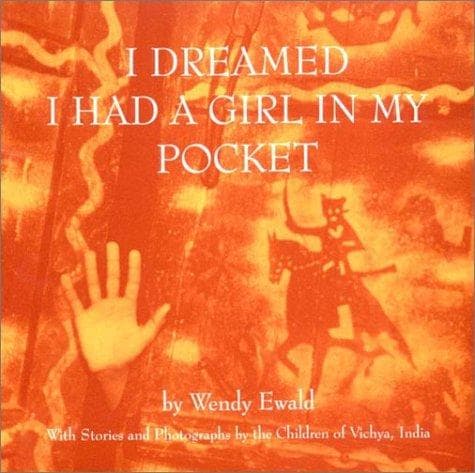 Cover of I dreamed I had a girl in my pocket by Wendy Ewald