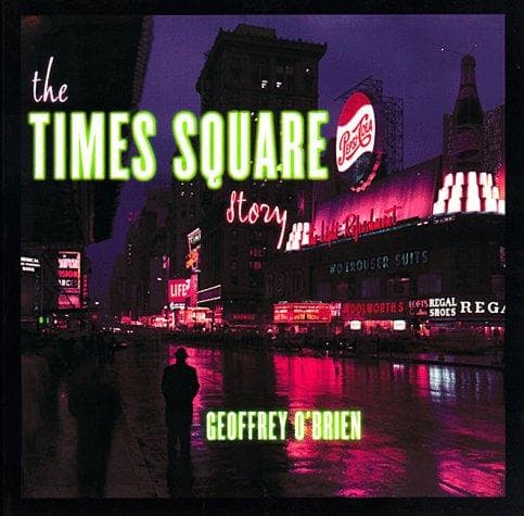 Cover of The Times Square story by Geoffrey O'Brien
