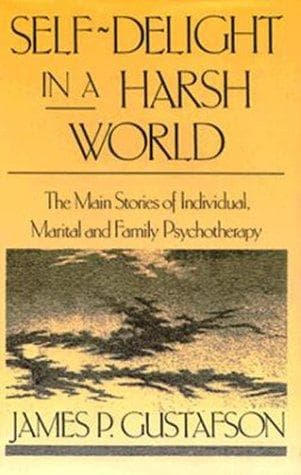Cover of Self-delight in a harsh world by James Paul Gustafson