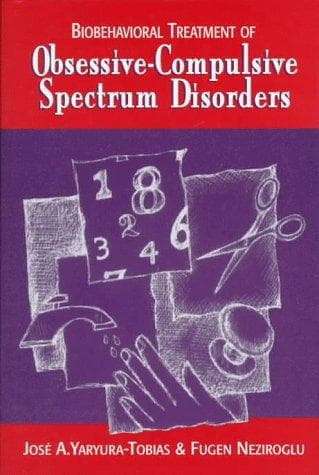 Cover of Biobehavioral treatment of obsessive-compulsive spectrum disorders by Jose A. Yaryura-Tobias