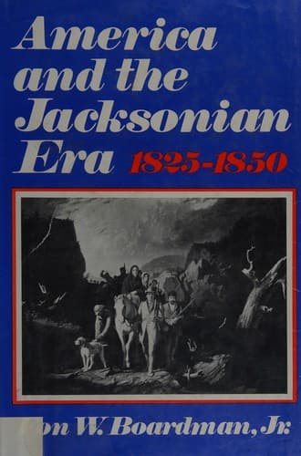 Cover of America and the Jacksonian era, 1825-1850 by Fon Wyman Boardman