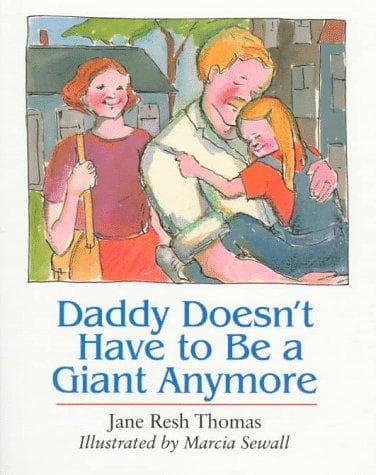 Cover of Daddy doesn't have to be a giant anymore by Jane Resh Thomas