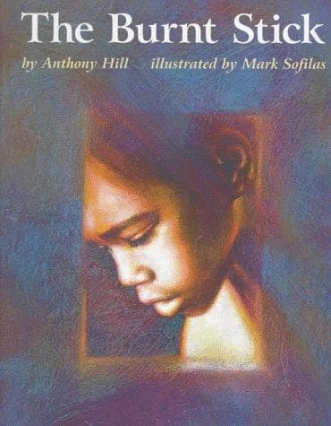 Cover of The burnt stick by Hill, Anthony