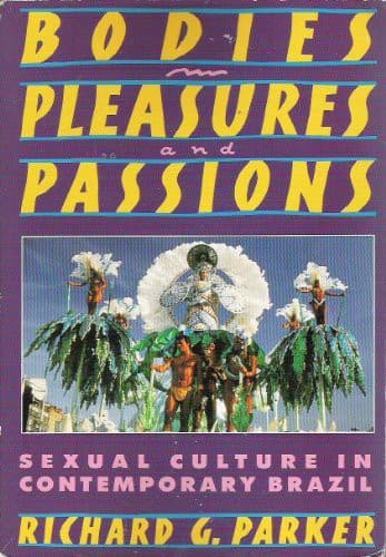 Cover of Bodies, pleasures, and passions by Richard G. Parker