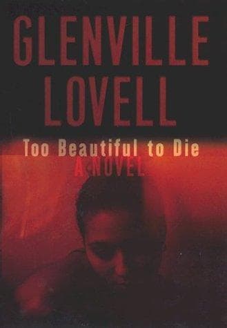 Cover of Too beautiful to die by Glenville Lovell