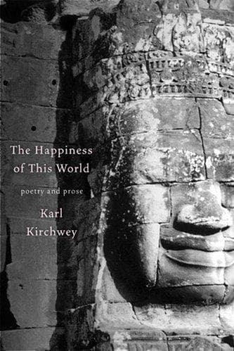 Cover of The happiness of this world by Karl Kirchwey