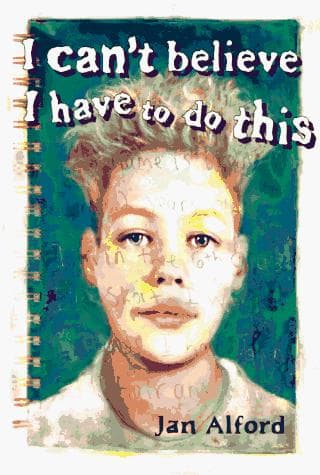 Cover of I Can't Believe I Have to Do This by Jan Alford