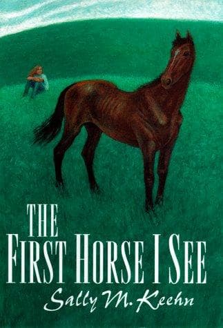 Cover of The first horse I see by Sally M. Keehn