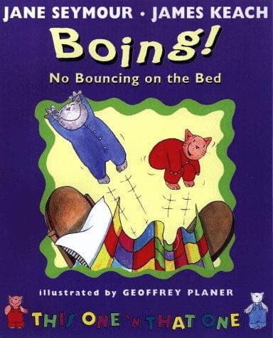 Cover of Boing! no bouncing on the bed by Jane Seymour